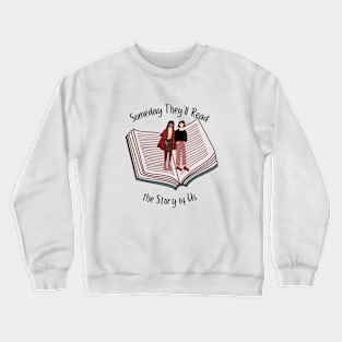 The Story of Us Crewneck Sweatshirt